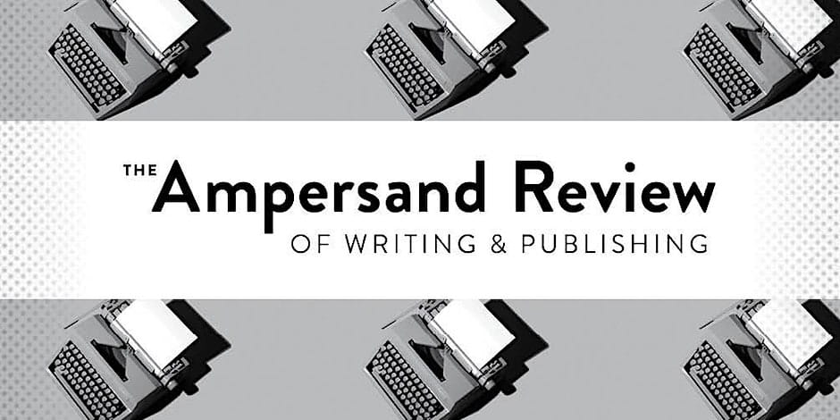 The Ampersand Review of Writing & Publishing